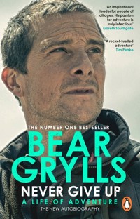 Never Give Up - Grylls	 Bear - książka