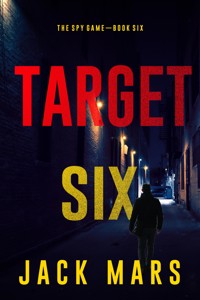 Target Six (The Spy Game—Book #6) - Jack Mars - ebook