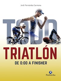 Todo triatlón - Jordi Fernández Carmona - ebook