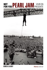 Not For You. Pearl Jam, vivir en presente - Ronen Givony - ebook