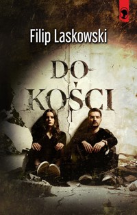 Do kości - Filip Laskowski - ebook + książka