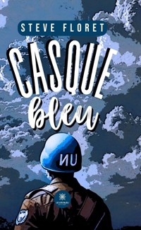 Casque bleu - Steve Floret - ebook