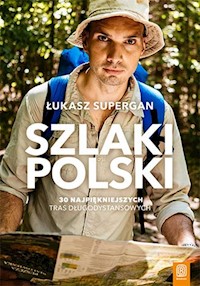 Szlaki Polski. - Łukasz Supergan - książka