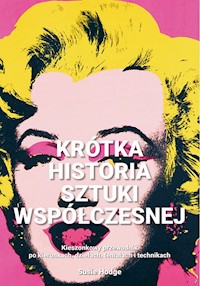 Krótka historia sztuki współczesnej - Hodge Susie - książka