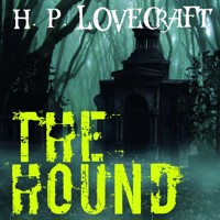 The Hound - H.P. Lovecraft - audiobook