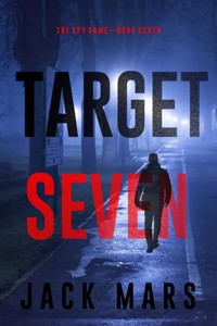 Target Seven (The Spy Game—Book #7) - Jack Mars - ebook