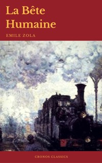 La Bête Humaine (Cronos Classics) - Emile Zola - ebook