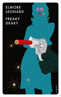 Freaky Deaky - Leonard Elmore - ebook