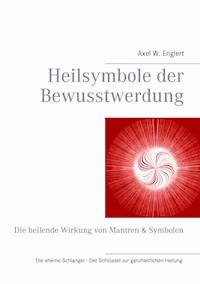 Heilsymbole der Bewusstwerdung - Axel W. Englert - ebook