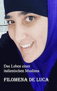 Das Leben einer italienischen Muslima - Filomena De Luca - ebook