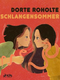 Schlangensommer - Dorte Roholte - ebook