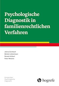 Psychologische Diagnostik in familienrechtlichen Verfahren - Jelena Zumbach - ebook