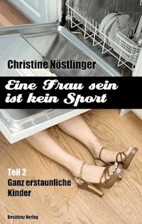 Ganz erstaunliche Kinder - Christine Nostlinger - ebook