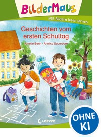 Bildermaus - Geschichten vom ersten Schultag - Amelie Benn - ebook