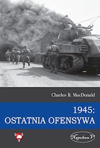 1945 Ostatnia ofensywa - MacDonald Charles B. - książka