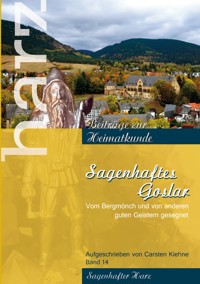 Sagenhaftes Goslar - Carsten Kiehne - ebook