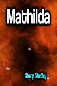 Mathilda - Mary Shelley - ebook