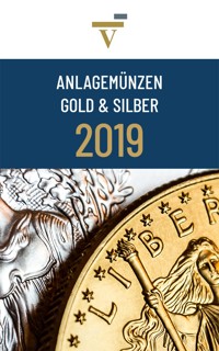 Anlagemünzen Gold und Silber: Ausgabe 2019 - valvero Sachwerte GmbH - ebook