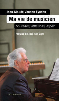 Ma vie de musicien - Jean-Claude Vanden Eynden - ebook