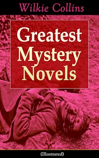 Greatest Mystery Novels of Wilkie Collins (Illustrated) - Collins Wilkie - ebook