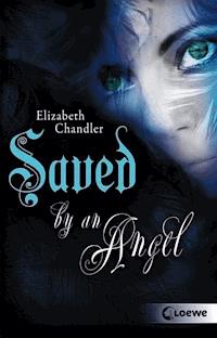Kissed by an Angel (Band 3) - Saved by an Angel - Elizabeth Chandler - ebook