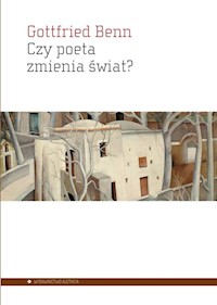 Czy poeta zmienia świat? - Benn Gottfried - książka