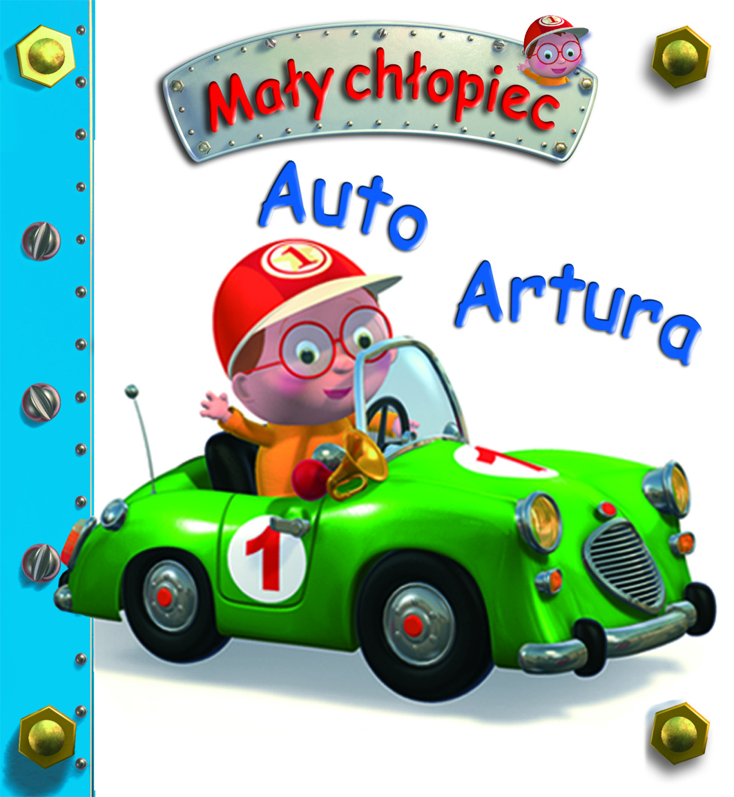 Auto Artura. Mały chłopiec - Emilie Beaumont, Nathalie Belineau, Alexis Nesme (ilustr.) - książka