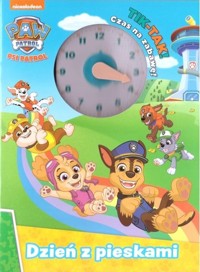 Psi Patrol Tik-tak! Czas na zabawę! Dzień z pieskami -  - książka