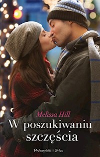 W poszukiwaniu szczęścia - Melissa Hill - książka