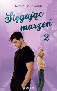 Sięgając marzeń 2 - Daria Twarożek - ebook