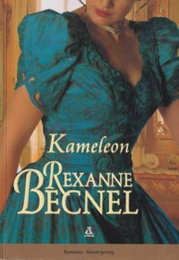 Kameleon - Rexanne Becnel - ebook + książka