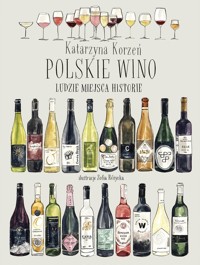 Polskie wino. - Korzeń Kotarzyna - książka
