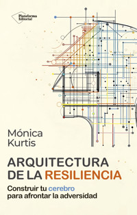 Arquitectura de la resiliencia - Mónica Kurtis - ebook