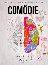 Comödie. Band 2 - Nataly von Eschstruth - ebook
