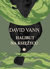 Halibut na Księżycu - David Vann - ebook + książka