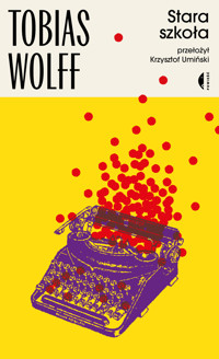 Stara szkoła - Tobias Wolff - ebook + książka
