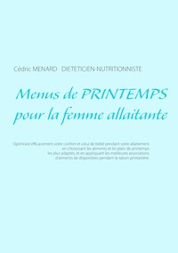 Menus de printemps pour la femme allaitante - Menard Cédric - ebook