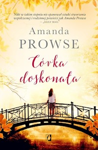 Córka doskonała - Amanda Prowse - książka