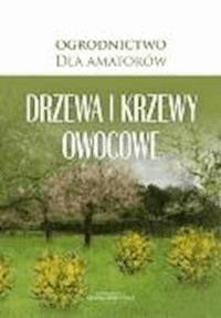 Drzewa i krzewy owocowe - O-press - ebook