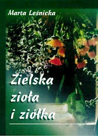 Zielska zioła ziółka - Leśnicka Marta - książka