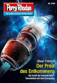 Perry Rhodan 3149: Der Preis des Entkommens - Oliver Fröhlich - ebook