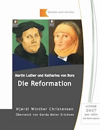 Martin Luther und Katharina von Bora - Hjørdi Winther Christensen - ebook