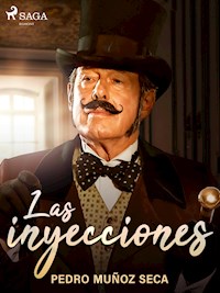 Las inyecciones - Pedro Muñoz Seca - ebook