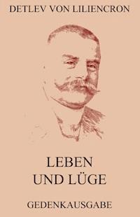 Leben und Lüge - Detlev von Liliencron - ebook