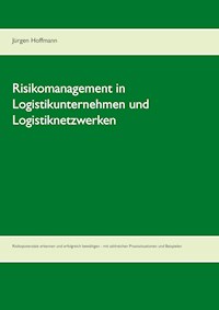 Risikomanagement in Logistikunternehmen und Logistiknetzwerken - Jürgen Hoffmann - ebook