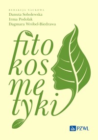 Fitokosmetyki - Dagmara Wróbel-Biedrawa, Danuta Sobolewska, Irma Podolak - książka