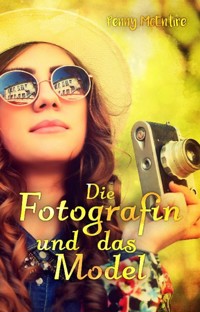 Die Fotografin und das Model - Penny McEntire - ebook
