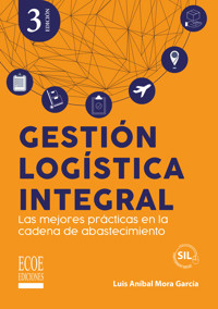 Gestión logística integral - Luis Aníbal Mora García - ebook