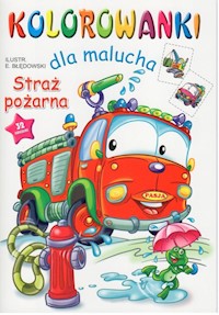 Kolorowanki dla malucha Straż pożarna - Błędowski Ernest - książka