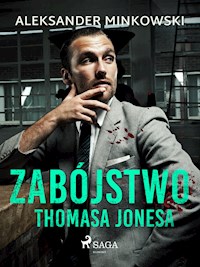 Zabójstwo Thomasa Jonesa - Aleksander Minkowski - ebook + audiobook